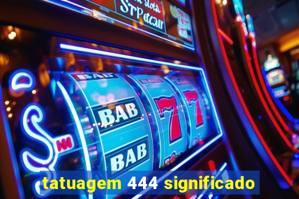 tatuagem 444 significado